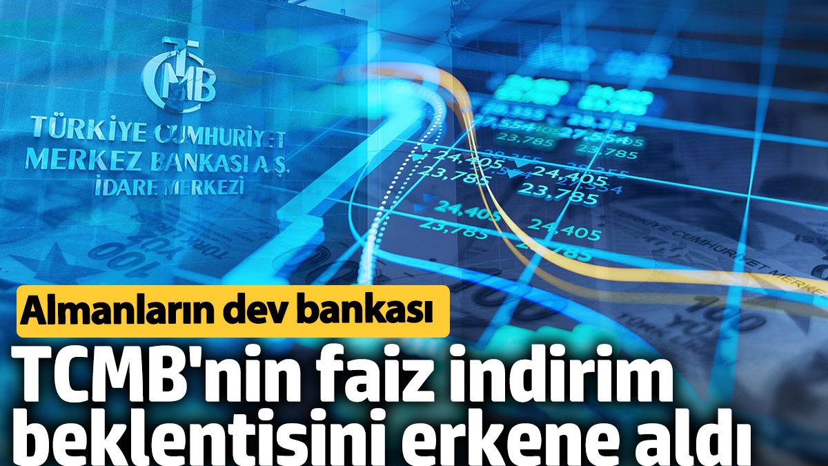 Almanların dev bankası Merkez Bankası’nın faiz indirim beklentisini erkene aldı